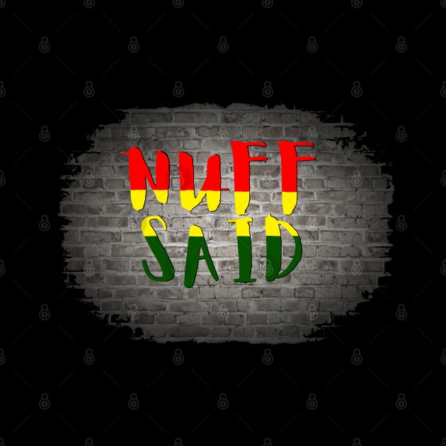 NUFF SAID by Tony Cisse Art Originals