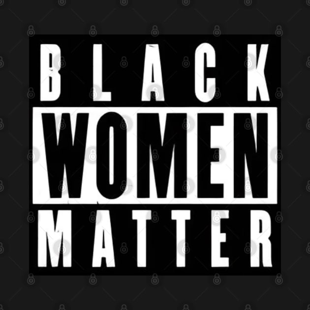 Black Women Matter by Dylante