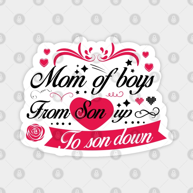 mom of boys from son up to son down mother of boys gift ideas for mothers day Magnet by Mikaels0n