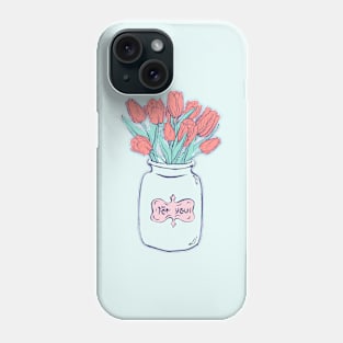 Tulips for you Phone Case