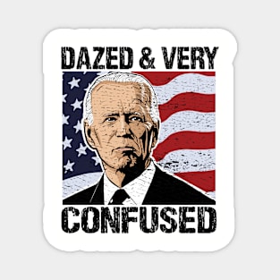 Biden Dazed And Very Confused - Funny Anti Biden - US Distressed Flag - Pro America Magnet