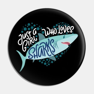 Just a Girl Who Loves Sharks Pin