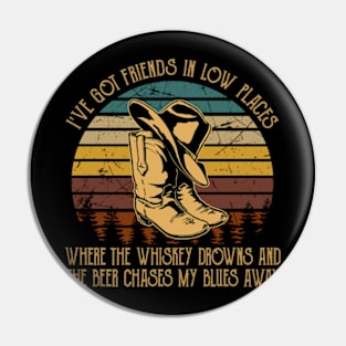 I've Got Friends In Low Places Where The Whiskey Drowns And The Beer Chases My Blues Away Cowboy Boots Hat Pin