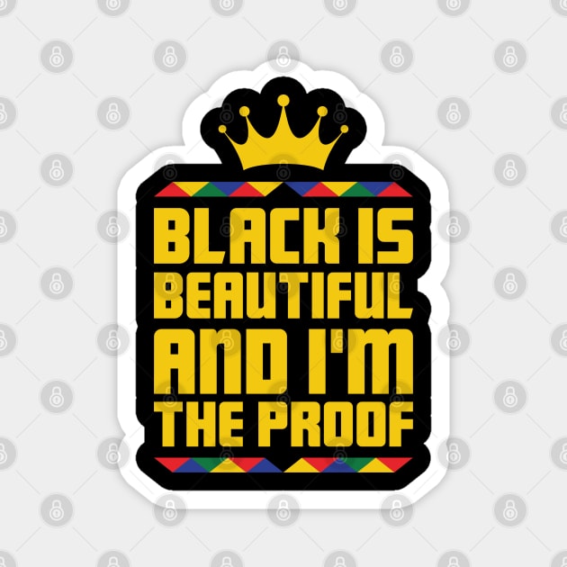 Black Is Beautiful I'm the proof, African American, Black History Month, Black Lives Matter, African American History Magnet by UrbanLifeApparel