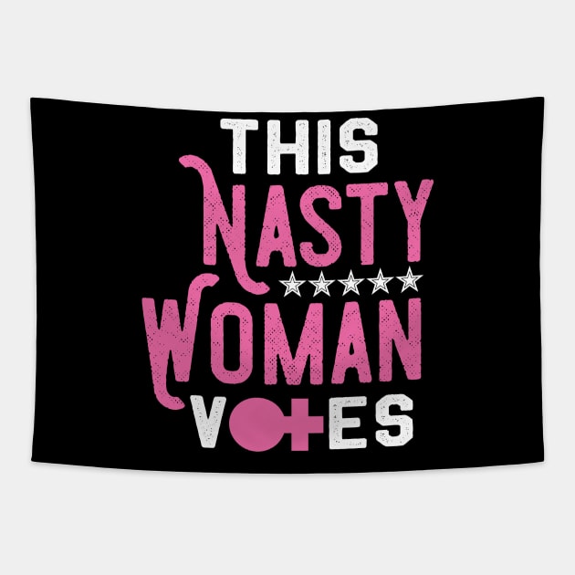 This Nasty Woman Votes - Feminist Liberal Party Tapestry by mstory