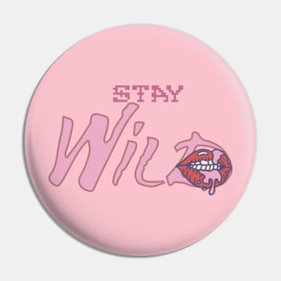 Stay Wild Pin