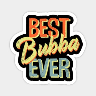 Best Bubba Ever Brother Magnet