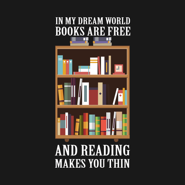 In my dream world books are free by outdoorlover