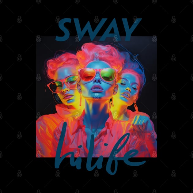 Sway by HiLife