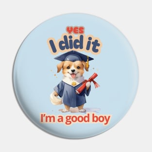 School's out, Yes, i did it! I’m a good boy! Class of 2024, graduation gift, teacher gift, student gift. Pin