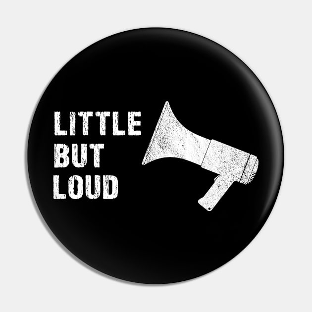 Little But Loud Pin by Tracy