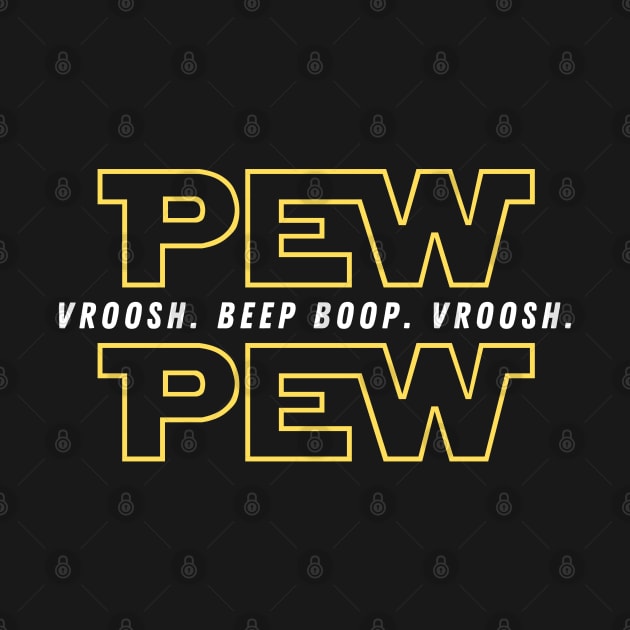 Pew Pew Wars  Funny Sci-fi Space Star Noises for Geeks by PsychoDynamics