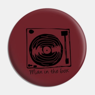 Man In The Box Pin