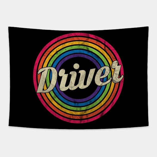 Driver - Retro Rainbow Faded-Style Tapestry by MaydenArt