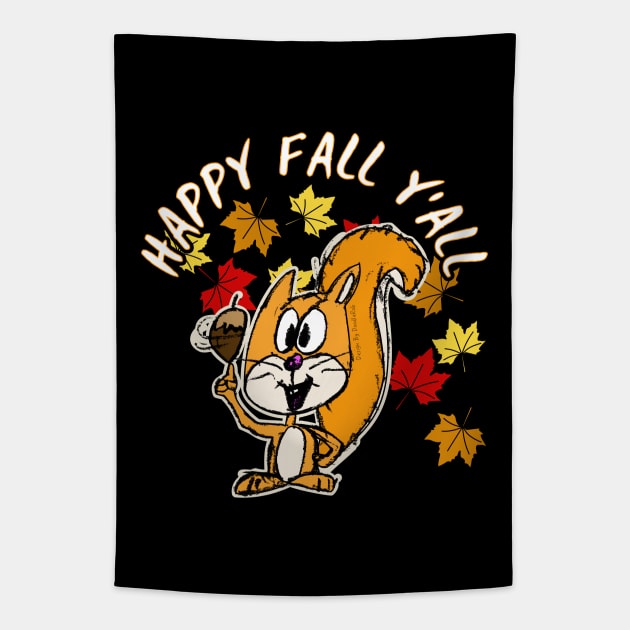 Happy Fall Y'All Squirrel Leaves Autumn October Tapestry by doodlerob