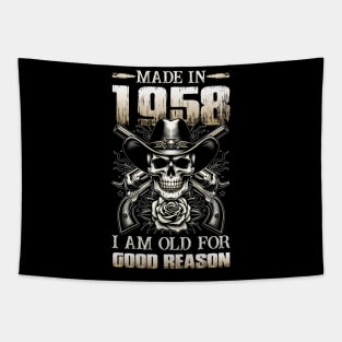 Made In 1958 I'm Old For Good Reason Tapestry