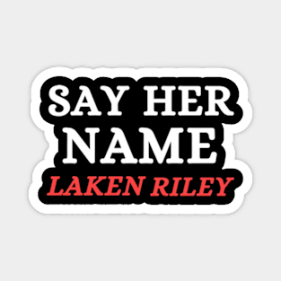 Say Her Name Laken Riley Magnet