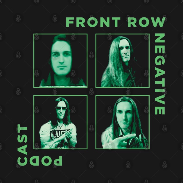 The Front Row Negative Podcast Tour by Awesome AG Designs