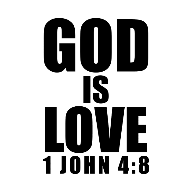 1 John 4-8 God Is Love Bible Verse by BubbleMench