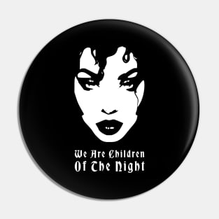 We Are Children Of The Night Goth Aesthetic Pin