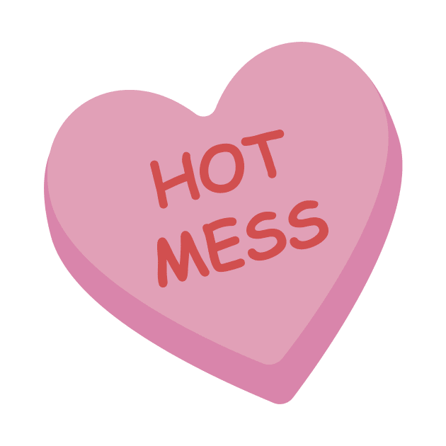 Funny "Hot Mess" Pink Candy Heart by burlybot