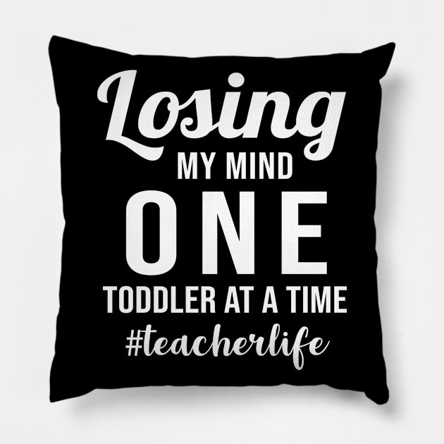 Losing my mind one toddler at a time Pillow by evermedia