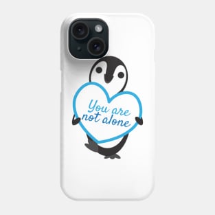 Cute Penguin Holding You Are Not Alone Heart Shape Sign Phone Case