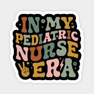 In My Pediatric Nurse Era Cute NICU Nurse Pediatric Nurse gifts Magnet