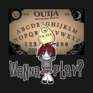 Ouija Board Wanna Play T-Shirt