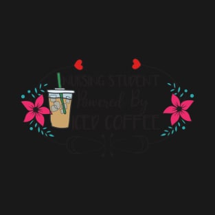 Nursing Student powered by Iced Coffee T-Shirt