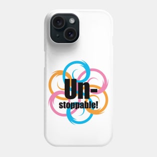 Unstoppable Phone Case