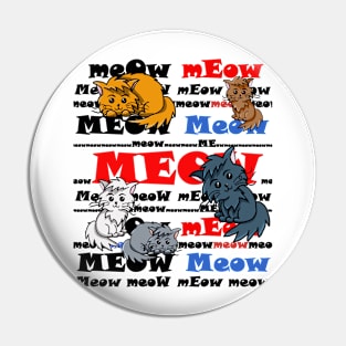 meow meow meow Pin