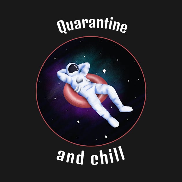 Quarantine and chill by Motivation King