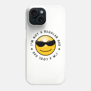 Im not a regular dad. I'm a cool dad, Daddy's days gift design Phone Case