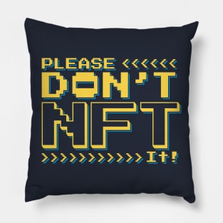 Please Don't NFT It! Pillow