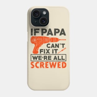 papaw gift ideas,papaw gift,papa gifts Phone Case