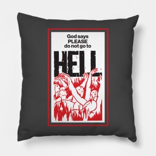 God Says Please Do Not Go To Hell - Dark Pillow