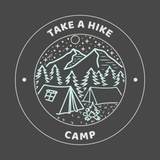 Camping with take a hike camp text T-Shirt