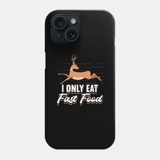 I Only Eat Fast Food Phone Case