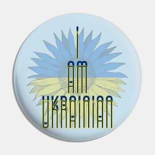 I am Ukrainian -sunflower Pin