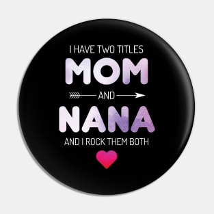 I Have Two Titles Mom And Grandma Rock Pin