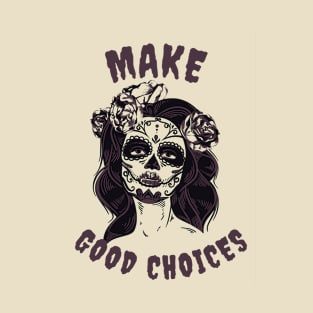 Make Good Choices Version 2- Bailey Sarian T-Shirt