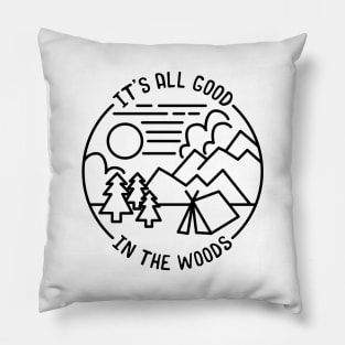 All Good In The Woods Camping Pillow