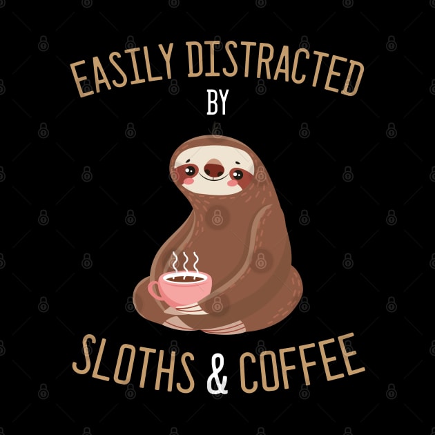 Easily Distracted By Sloths And Coffee by medrik