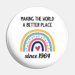 Making The World Better Since 1964 59th Birthday 59 Years Old Pin