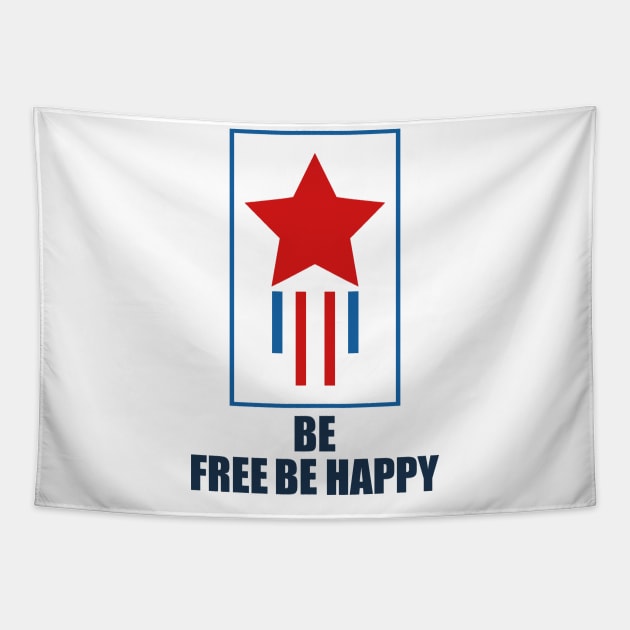 Be Free Be Happy T-shirt Tapestry by slawers