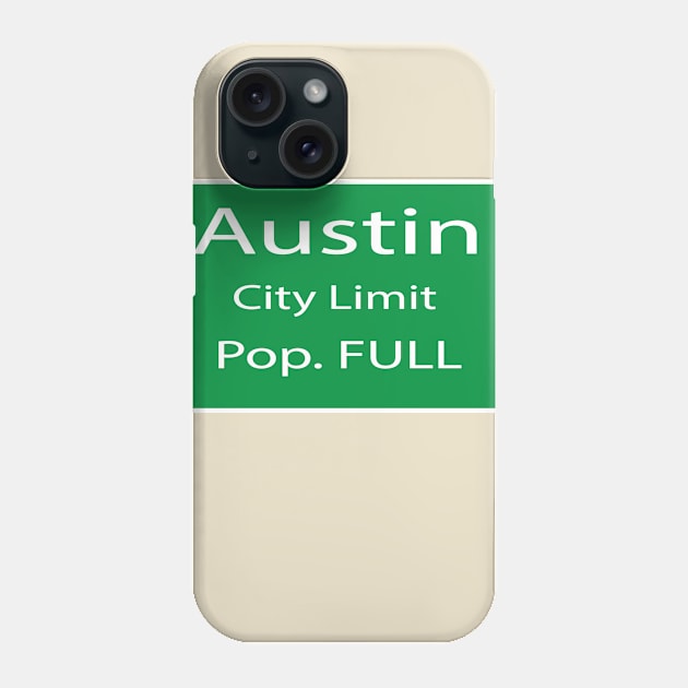 austin population full Phone Case by Montees