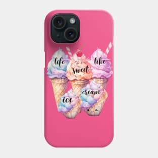 Life sweet like ice-cream Phone Case