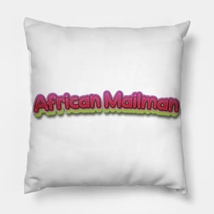 African Mailman (Nina Simone) Pillow