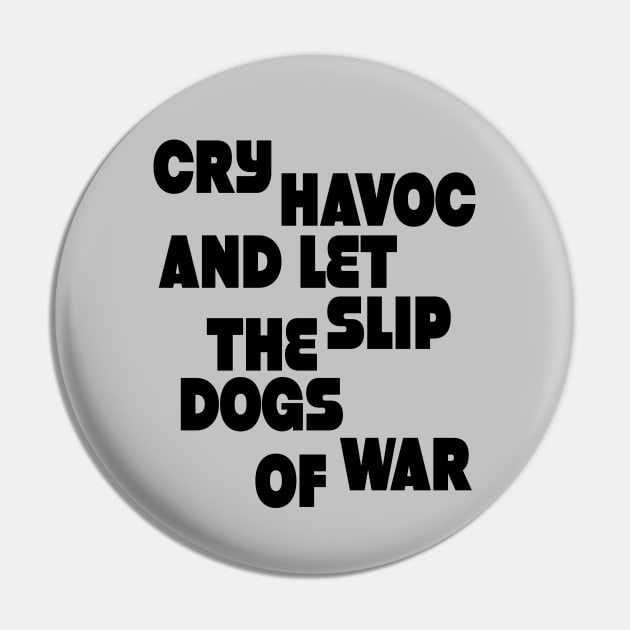 Cry havoc and let slip the dogs of war Pin by Sinmara